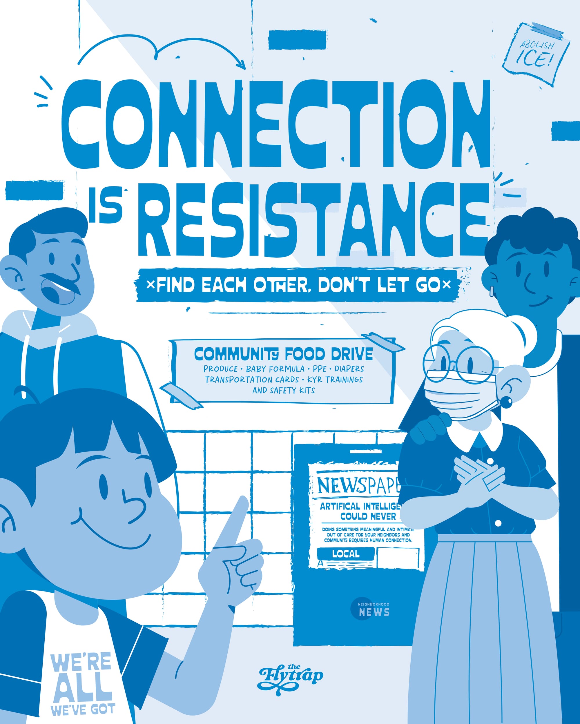 A blue and white illustration headed: "Connection is resistance. Find each other. Don't let go." It features various community members and a joyfully human vibe.